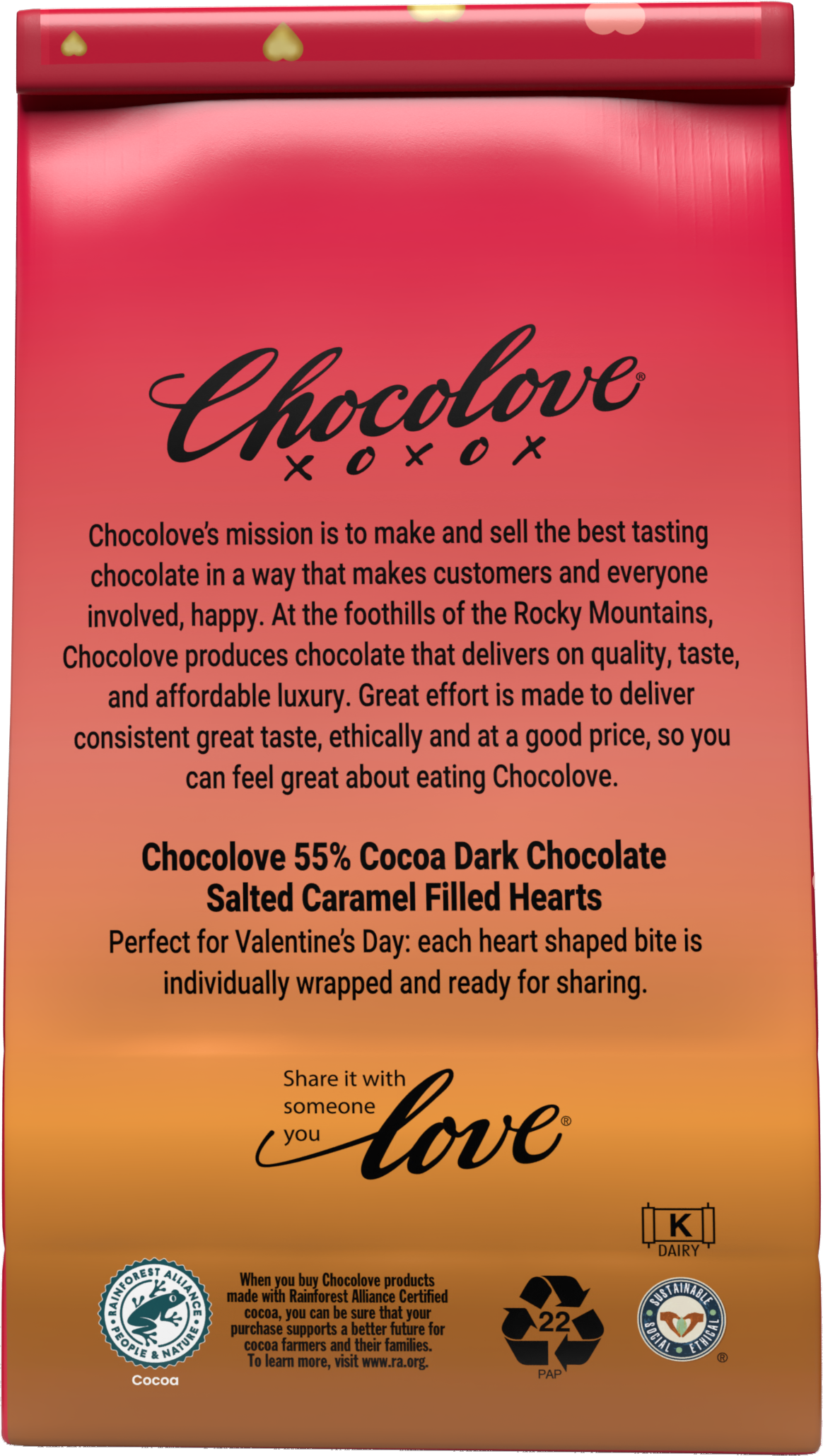 Back of the Chocolove Dark Chocolate Salted Caramel Hearts packaging. Highlights Chocolove’s mission statement emphasizing quality, taste, and ethical practices. Includes product description for 55% cocoa dark chocolate salted caramel-filled hearts, suggesting they are perfect for Valentine’s Day. Features the tagline 'Share it with someone you love' alongside Rainforest Alliance, Kosher Dairy, and sustainability certifications